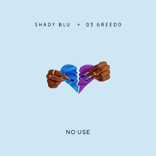 No Use Shady Blu feat. 03 Greedo