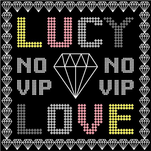 No V.I.P. Lucy Love