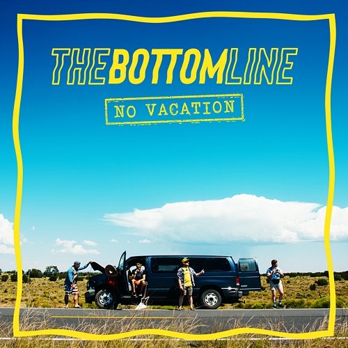 No Vacation The Bottom Line