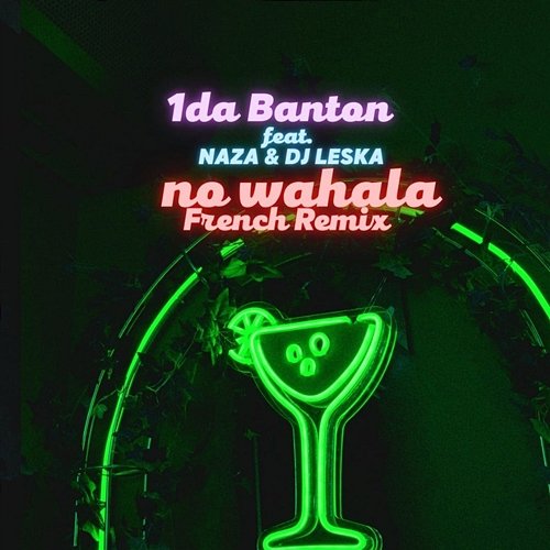 No Wahala 1da Banton feat. Naza, Dj Leska