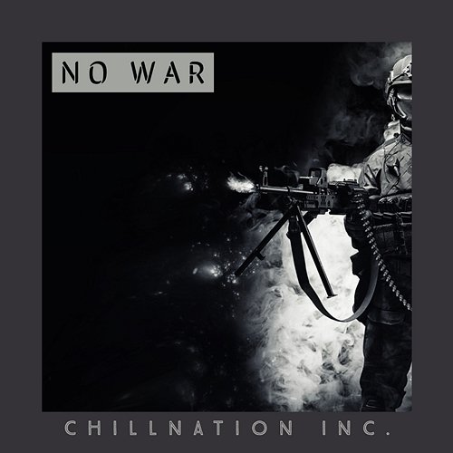 No War Chillnation Inc.