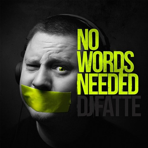 No Words Needed DJ Fatte