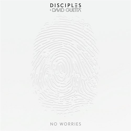 No Worries Disciples & David Guetta