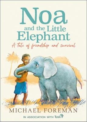 Noa and the Little Elephant Foreman Michael