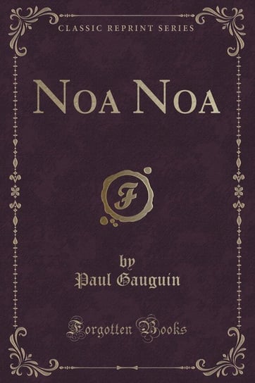Noa Noa (Classic Reprint) Paul Gauguin