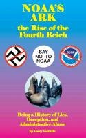 Noaa's Ark: The Rise of the Fourth Reich Gentile Gary