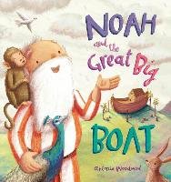 Noah and the Great Big Boat Woodward Antonia
