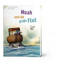 Noah und die große Flut Deutsche Bibelges., Deutsche Bibelgesellschaft