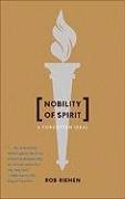 Nobility of Spirit: A Forgotten Ideal Riemen Rob