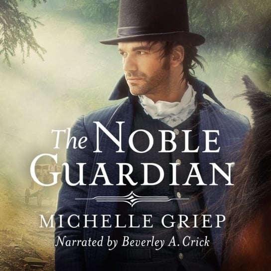 Noble Guardian Griep Michelle, Crick Beverley A.
