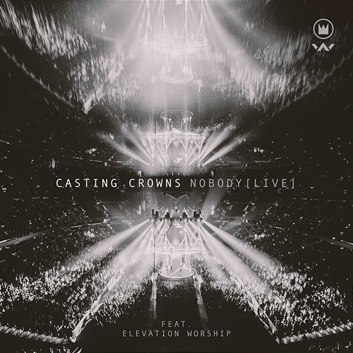 Nobody Casting Crowns feat. Elevation Worship