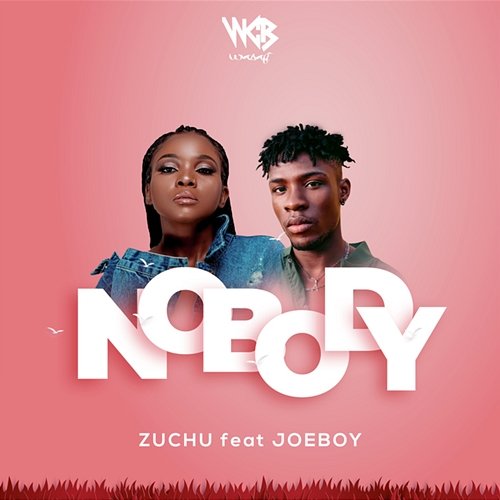 Nobody Zuchu feat. Joeboy