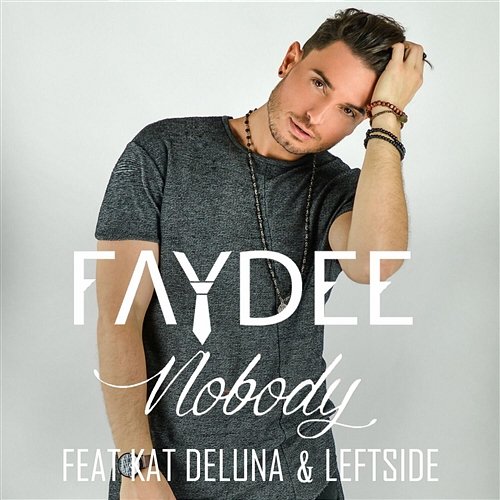 Nobody Faydee feat. Kat DeLuna & Leftside