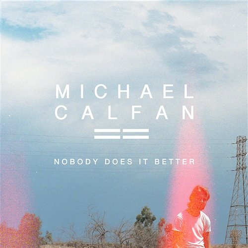 Nobody Does It Better Michael Calfan