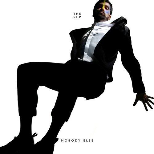 Nobody Else THE S.L.P.