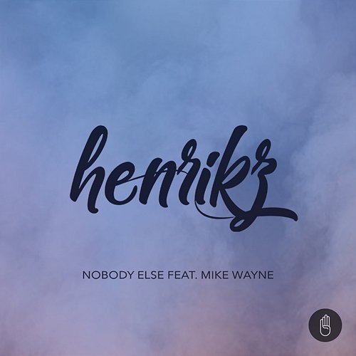 Nobody Else henrikz feat. Mike Wayne
