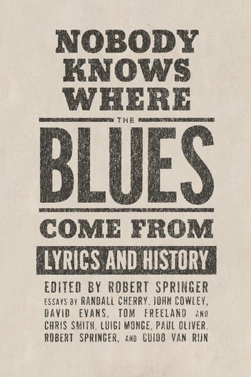Nobody Knows Where the Blues Come from University Press Of Mississippi