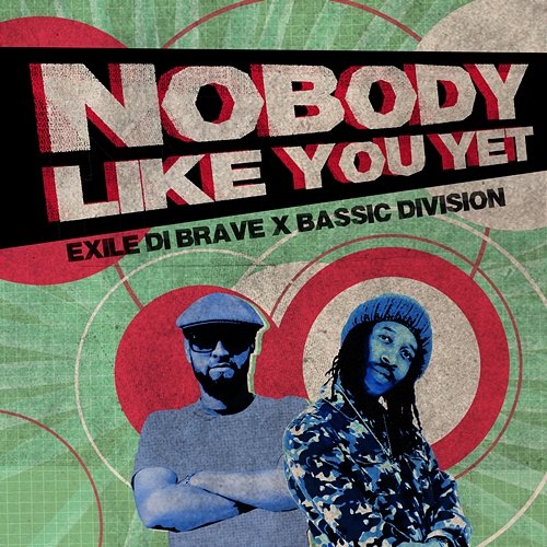 Nobody Like You Yet Exile Di Brave, Bassic Division