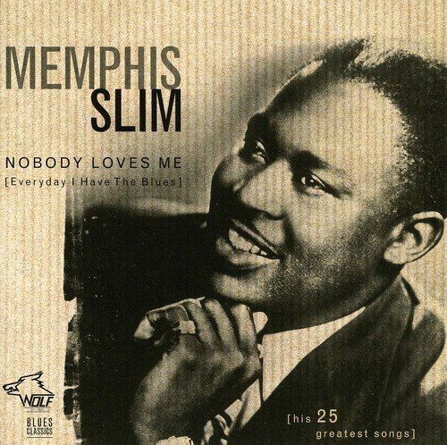 Nobody Loves Me Memphis Slim