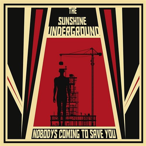 Nobody's Coming To Save You The Sunshine Underground