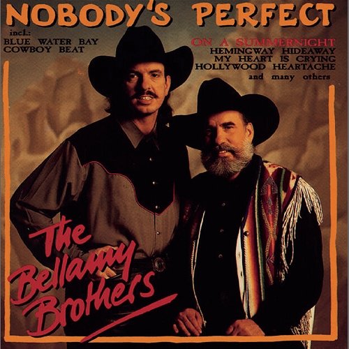 Nobody's Perfect The Bellamy Brothers