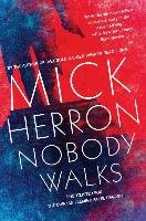 Nobody Walks Herron Mick