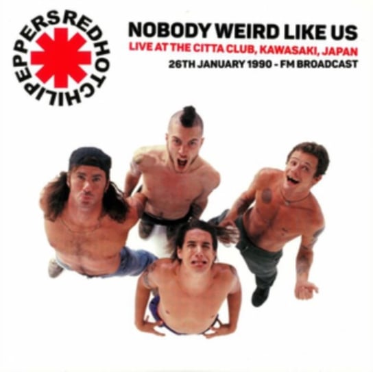 Nobody Weird Like Us Red Hot Chili Peppers