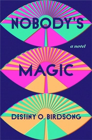 Nobodys Magic Destiny O'Birdsong