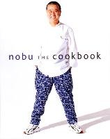 Nobu: The Cookbook Matsuhisa Nobuyuki