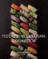 Nobu Vegetarian Cookbook Matsuhisa Nobu