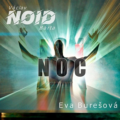 Noc Václav NOID Bárta feat. Eva Burešová