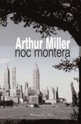 Noc Montera Miller Arthur