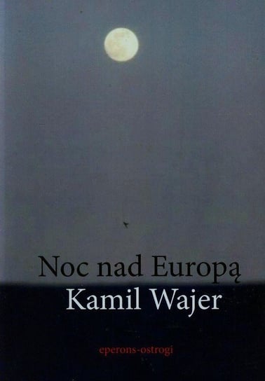 Noc nad Europą Wajer Kamil