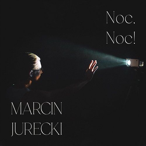 Noc, Noc! Marcin Jurecki