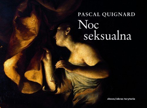 Noc seksualna Quignard Pascal