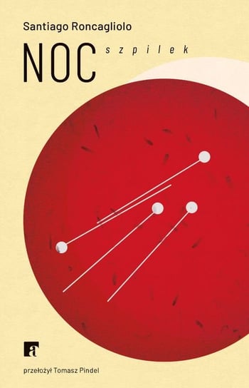 Noc szpilek Roncagliolo Santiago