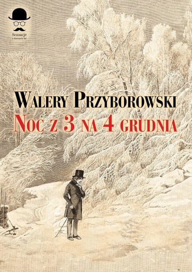 Noc z 3 na 4 grudnia Przyborowski Walery
