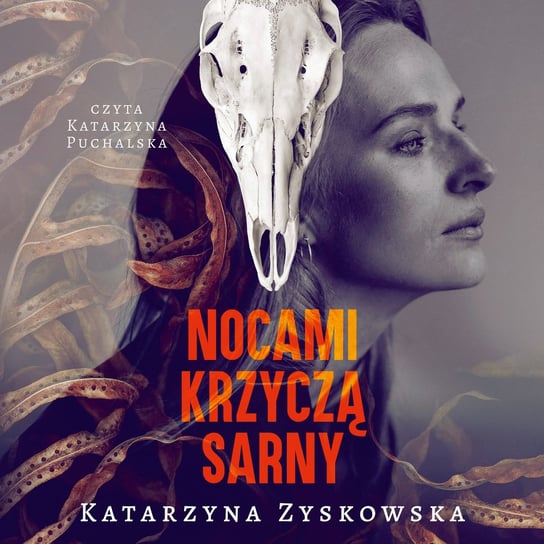 Nocami krzyczą sarny - audiobook Zyskowska Katarzyna