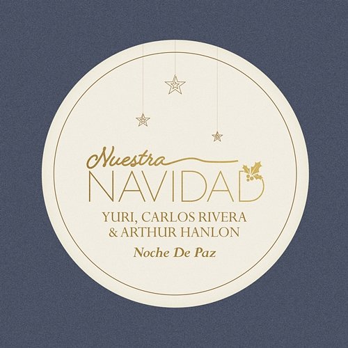 Noche de Paz Yuri, Carlos Rivera, Arthur Hanlon