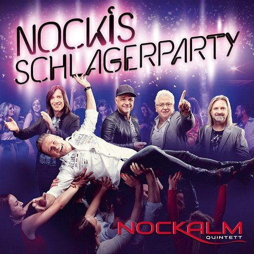 Nockis Schlagerparty Nockalm Quintett