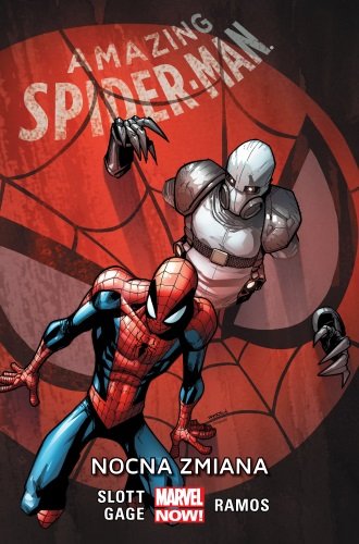 Nocna zmiana. Amazing Spider-Man. Tom 4 Gage Christos, Slott Dan