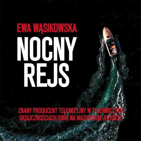 Nocny rejs - audiobook Wąsikowska Ewa