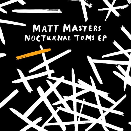 Nocturnal Toms EP Matt Masters