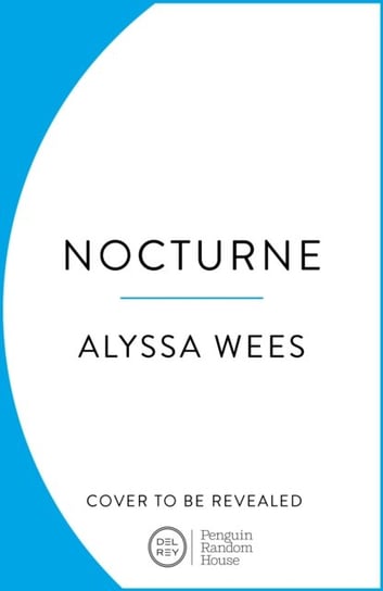 Nocturne Alyssa Wees
