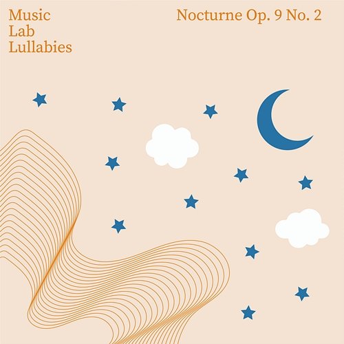 Nocturne Op.9 No.2 Music Lab Collective, My Little Lullabies