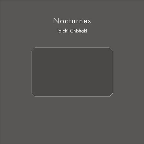 Nocturnes Taichi Chishaki