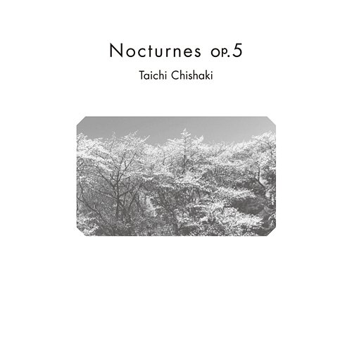 Nocturnes op.5 Taichi Chishaki