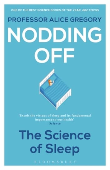 Nodding Off: The Science of Sleep from Cradle to Grave Gregory Alice