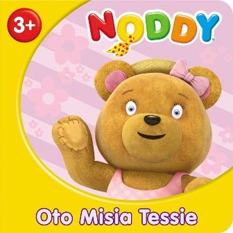 Noddy. Oto Misia Tessie Opracowanie zbiorowe