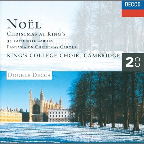 Noël - Christmas at King's The Choir of King's College, Cambridge, Sir David Willcocks